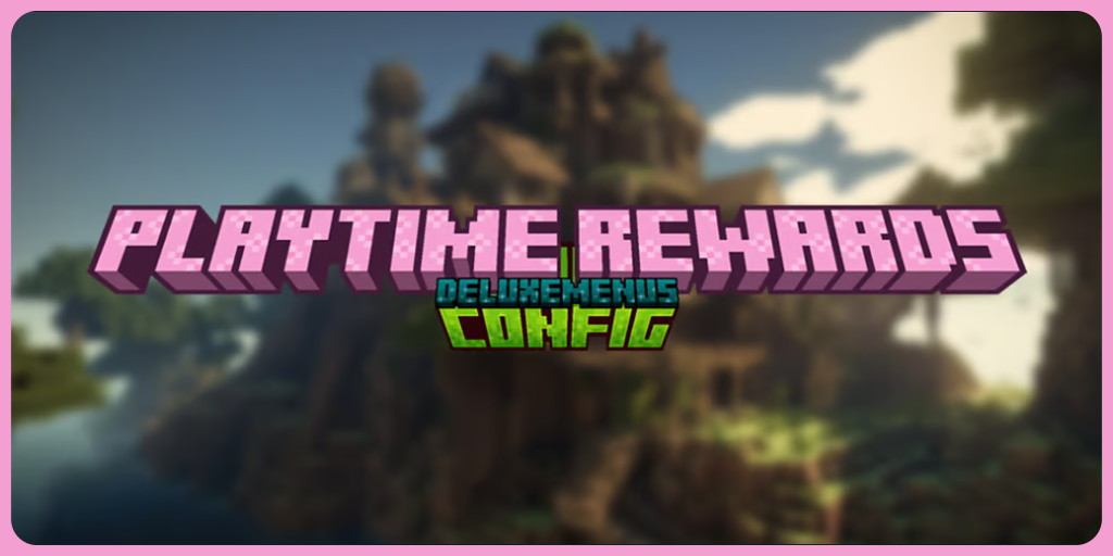 Playtime Rewards - 2 Weeks of Surprises