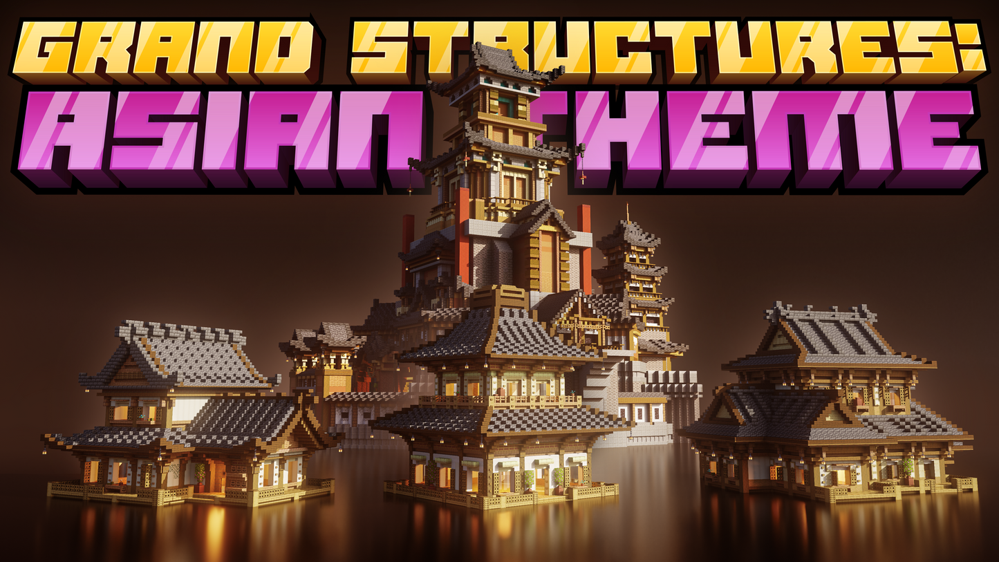 Grand Structures: Asian Theme