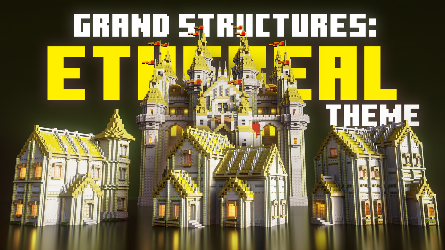 Grand Structures: Ethereal Theme
