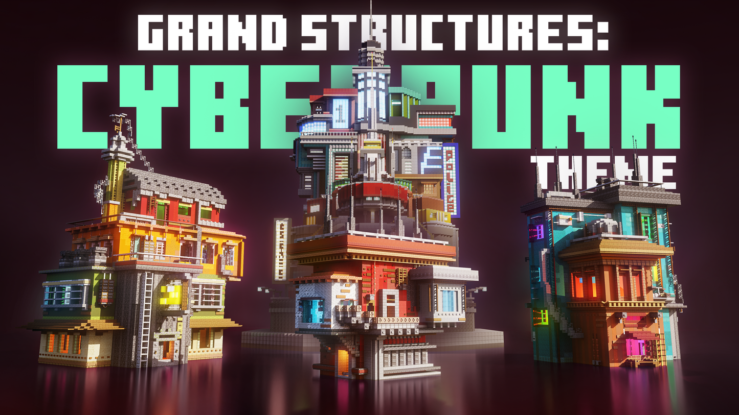 Grand Structures: Cyber Punk Theme